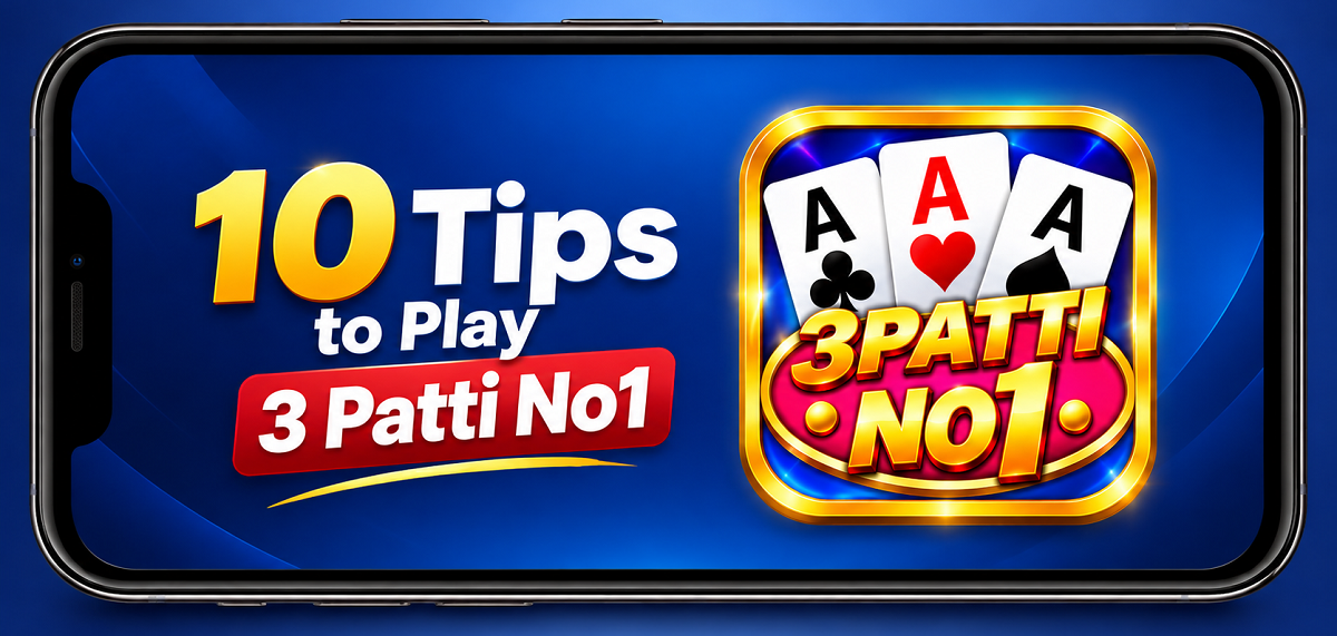 10 Tips to Play 3 Patti No1